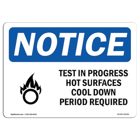OSHA Notice Sign, Test In Process Hot Surfaces With Symbol, 18in X 12in Rigid Plastic